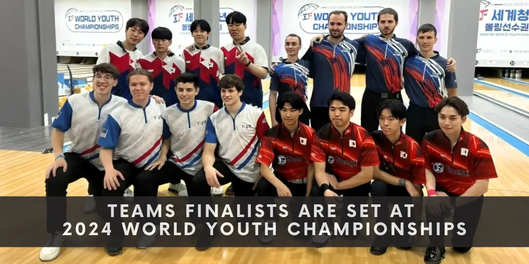 Teams Finalists are Set at 2024 World Youth Championships