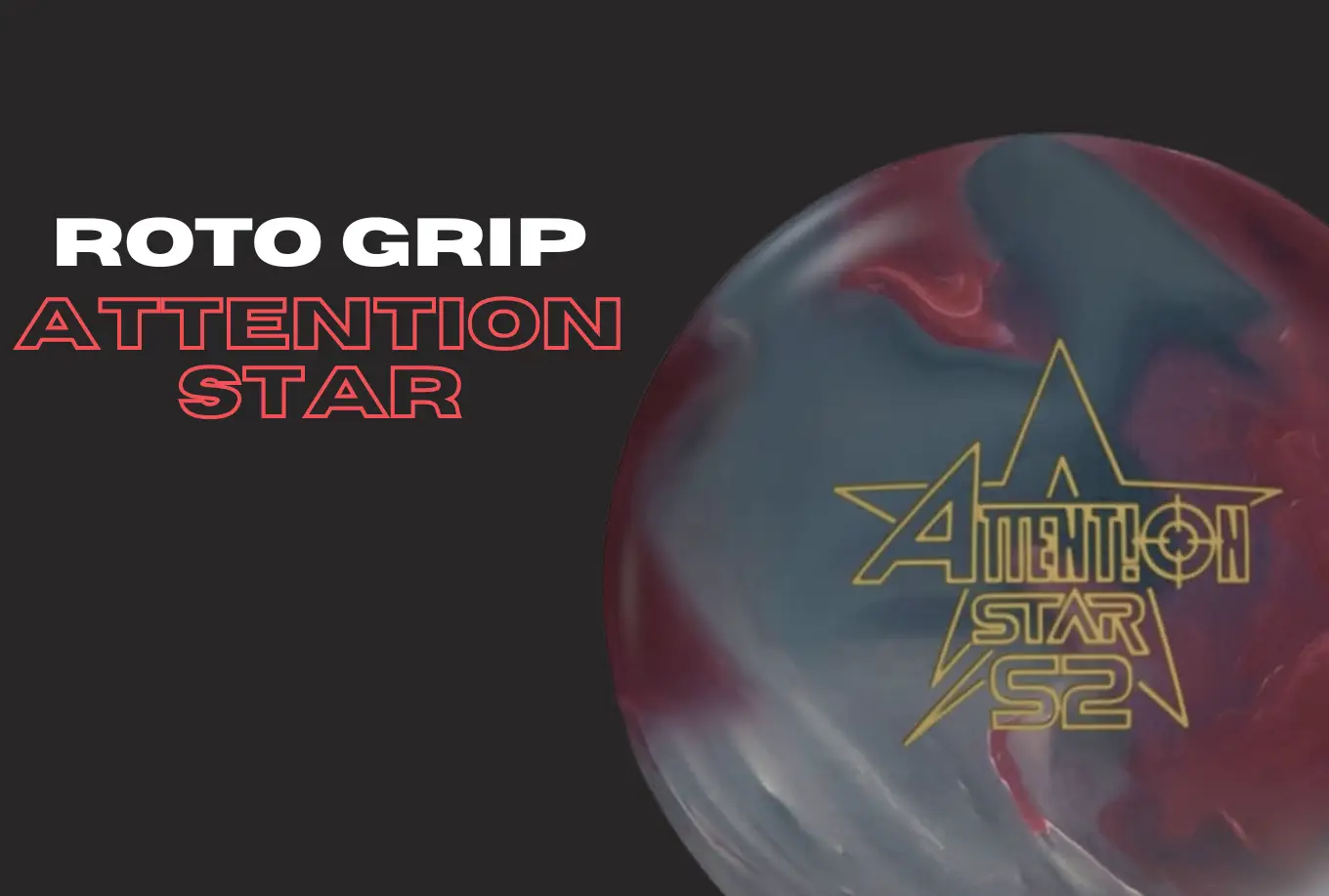 Roto Grip Attention Star S2 | In-Depth Review