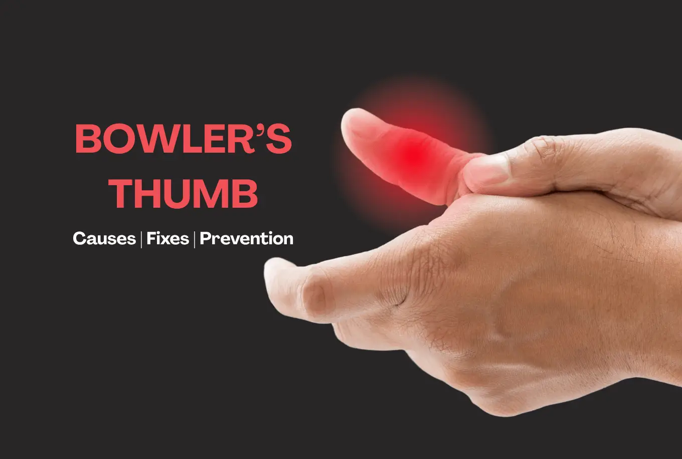 Bowler's Thumb: Causes, Symptoms, and Prevention for Pain-Free Bowling